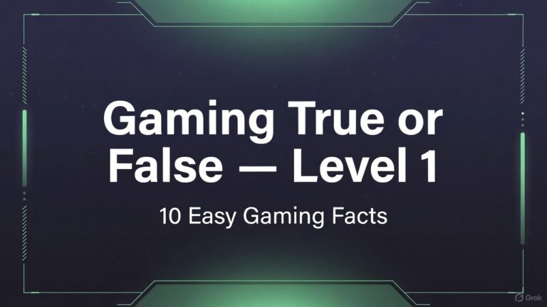 Gaming True or False — Level 1 (Easy Facts)