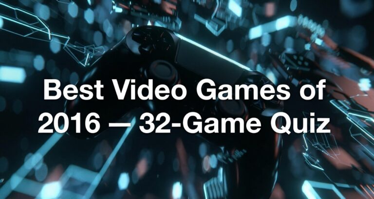 Best Video Games of 2016 — 32-Game Quiz