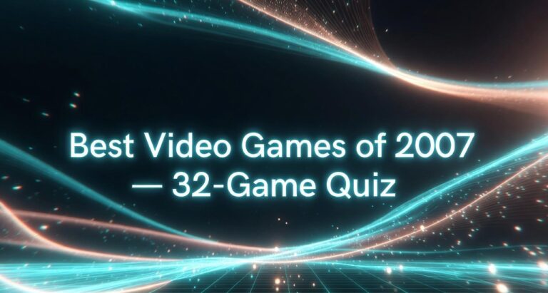 Best Video Games of 2007 — 32-Game Quiz
