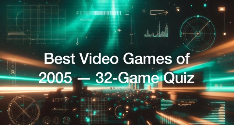 Best Video Games of 2005 — 32-Game Quiz